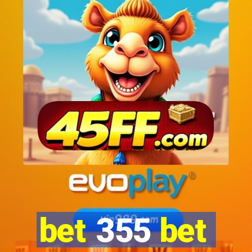 bet 355 bet